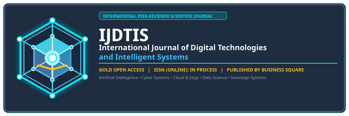 International Journal of Digital Technologies and Intelligent Systems